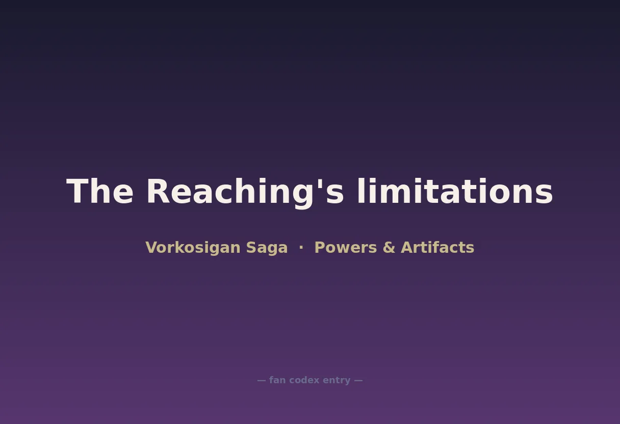 The Reaching's limitations